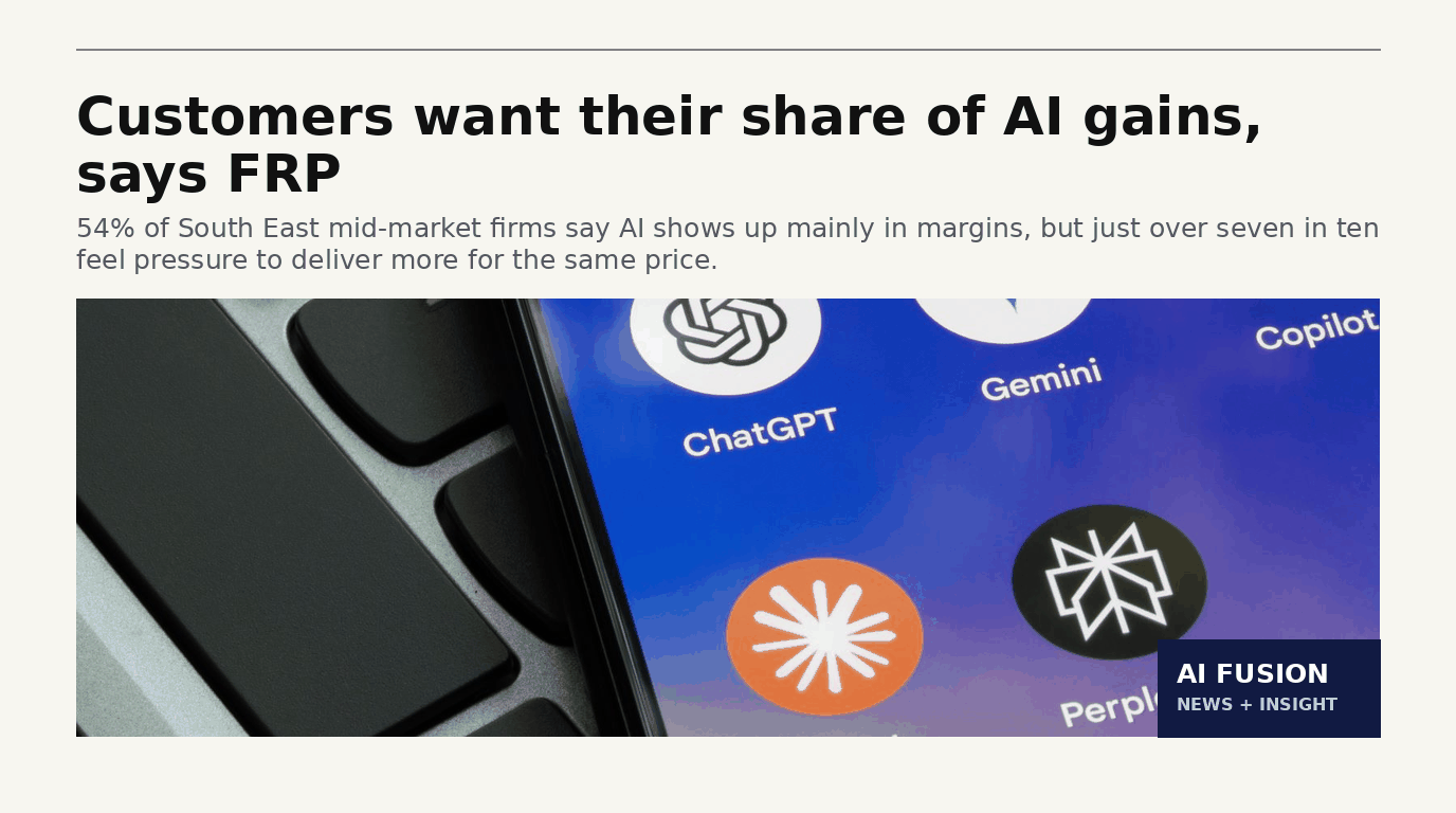 Customers want their share of AI gains, says FRP — 7 Oct 2026